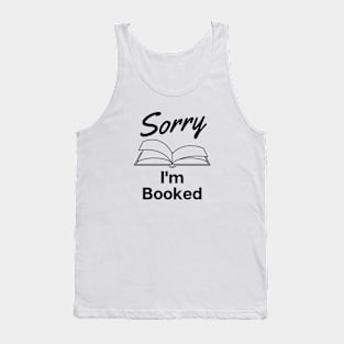 Sorry I'm Booked t-shirt Tank Top